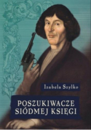 Poszukiwacze siódmej księgi - Izabela Szylko - książka  wyd. 2023