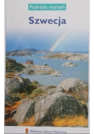 Podróże marzeń Szwecja - książka reportaż wyd. 2007