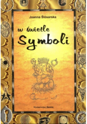 W świetle symboli - Joanna Ślósarska - książka historyczna wyd. 1994