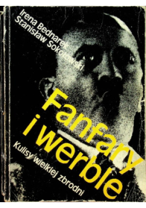 Fanfary i werble - Stanisław Sokołowski, Irena Bednarek - książka historyczna wyd. 1972