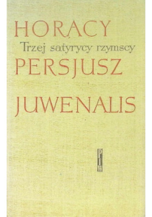 Trzej satyrycy Rzymscy - Horacy - książka  wyd. 1959