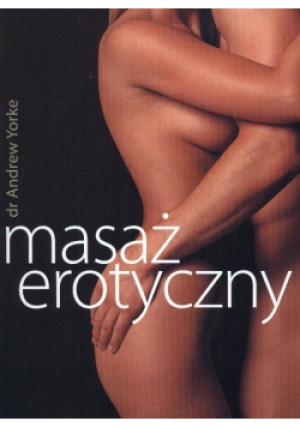 Masaż erotyczny - Andrew Yorke - książka  wyd. 2011