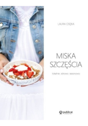Miska szczęścia - Laura Osęka - książka  wyd. 2018