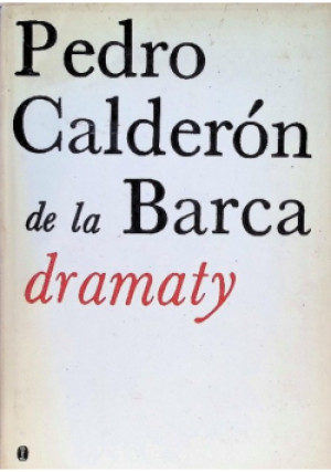 Dramaty - Pedro Calderon de la Barca - książka  wyd. 1975