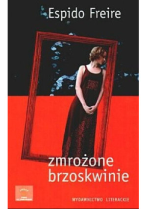 Zmrożone brzoskwinie - Espido Freire - książka  wyd. 2002