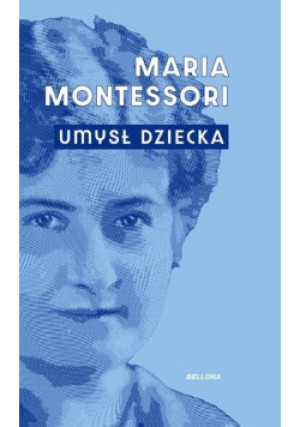 Umysł dziecka - Maria Montessori - książka  wyd. 2023