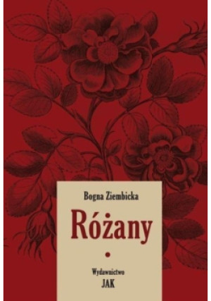 Różany Część 1 i 2 - Bogna Ziembicka - książka  wyd. 2017