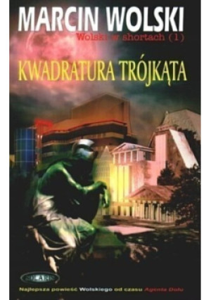 Kwadratura trójkąta Tom I - Marcin Wolski - książka  wyd. 2003