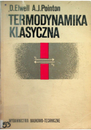 Termodynamika klasyczna - A. J. Pointon, D. Elwell - książka  wyd. 1976