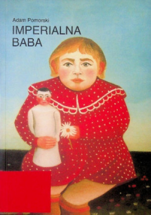 Imperialna baba - Adam Pomorski - książka  wyd. 2003