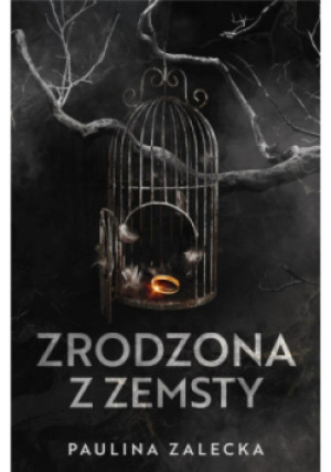 Zrodzona z zemsty - Paulina Zalecka - książka  wyd. 2024