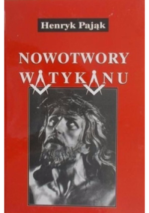 Nowotwory Watykanu - Henryk Pająk - książka  wyd. 2004