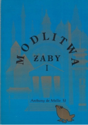 Modlitwa żaby Tom 1 - Anthony de Mello - książka  wyd. 1995