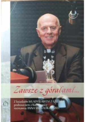 Zawsze z góralami - Anna Musialik-Chmiel - książka  wyd. 2011