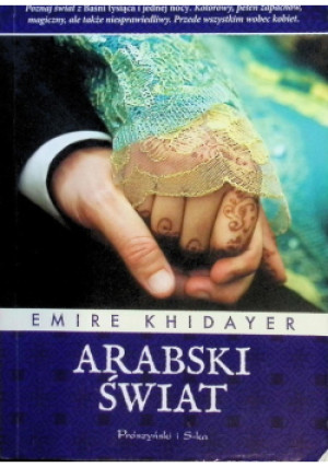 Arabski świat - Emire Khidayer - książka  wyd. 2012