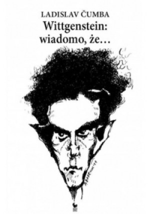 Wittgenstei  wiadomo że - Ladislav Cumba - książka  wyd. 2019