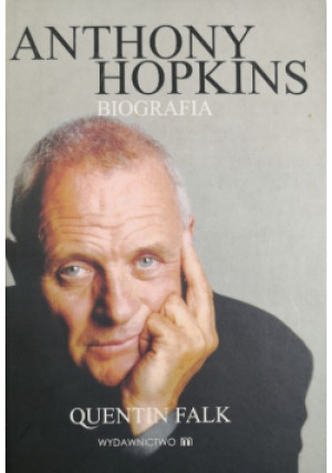 Anthony Hopkins Biografia - Quentin Falk - książka  wyd. 2006