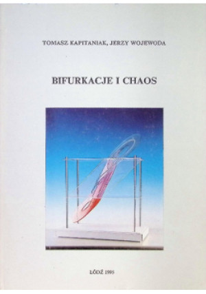 Bifurkacje i chaos - Tomasz Kapitaniak, Jerzy Wojewoda - książka  wyd. 1995