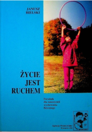 Życie jest ruchem - Janusz Bielski - książka  wyd. 1996