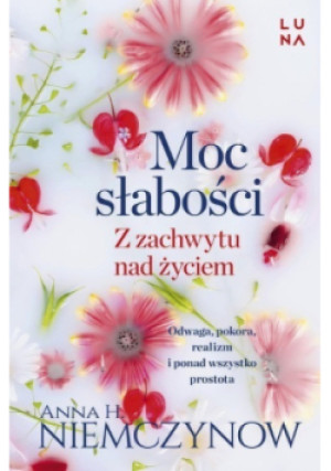 Moc słabości - Anna H. Niemczynow - książka  wyd. 2024