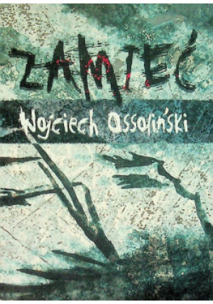 Zamieć - Wojciech Ossoliński - książka  wyd. 2005