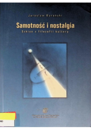 Samotność i nostalgia - Jarosław Barański - książka  wyd. 2000
