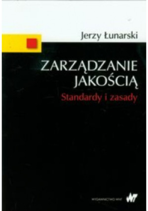 Zarządzanie jakością - Jerzy Łunarski - książka  wyd. 2012