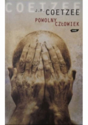 Powolny człowiek - J. M. Coetzee - książka  wyd. 2006