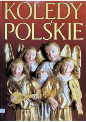 Kolędy Polskie - Anna Sójka Leszczyńska - książka  wyd. 1997