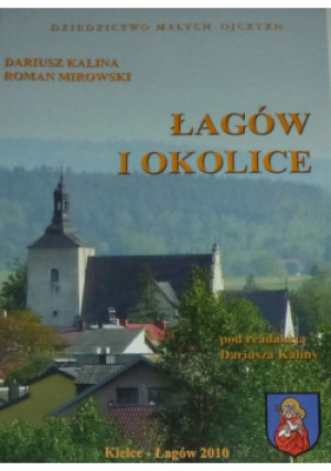 Łagów i okolice - Roman Mirowski, Dariusz Kalina - książka  wyd. 2010