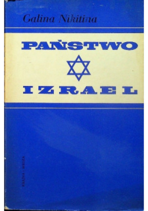 Państwo Izrael - Galina Nikitina - książka historyczna wyd. 1970
