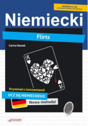 Niemiecki kryminał z ćwiczeniami Flirts Poziom A2 - B1 - Carina Rassek - książka  wyd. 2015