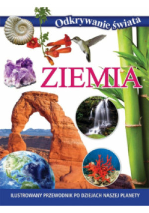 Ziemia. Odkrywanie świata - książka  wyd. 2025