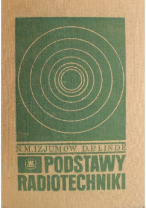 Podstawy radiotechniki - D. P. Linde, N. M. Izjumow - książka  wyd. 1972