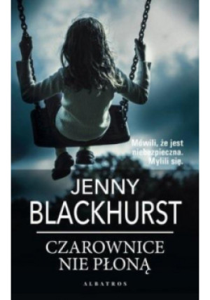 Czarownice nie płoną - Jenny Blackhurst - książka fantasy wyd. 2020