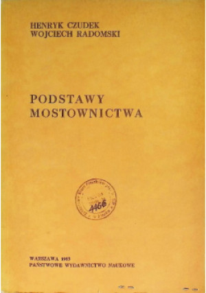 Podstawy Mostownictwa - Henryk Czudek - książka  wyd. 1981