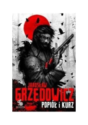 Popiół i kurz - Jarosław Grzędowicz - książka  wyd. 2010