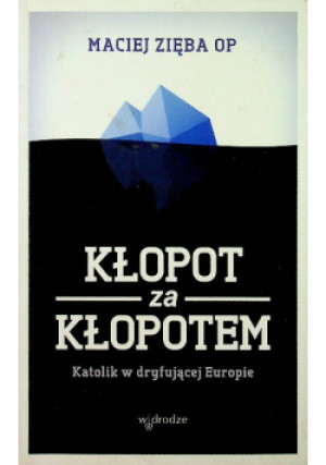 Kłopot za kłopotem - Maciej Zięba - książka  wyd. 2015