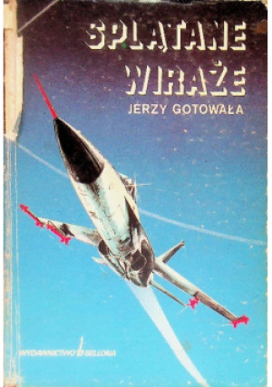 Splątane Wiraże - Jerzy Gotowała - książka  wyd. 1992