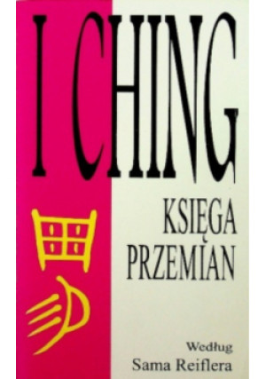 I ching księga przemian - Sam Reifler - książka  wyd. 1999
