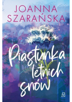 Piastunka letnich snów - Joanna Szarańska - książka  wyd. 2024
