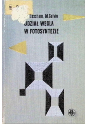 Udział węgla w fotosyntezie - J. A. Bassham - książka  wyd. 1962
