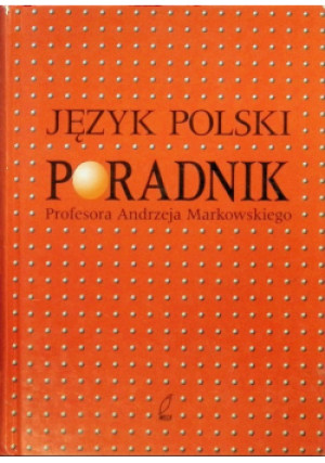 Język polski poradnik - Andrzej Markowski - książka  wyd. 2004