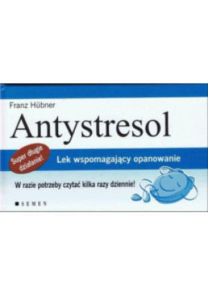 Antystresol - Franz Hubner - książka  wyd. 2007