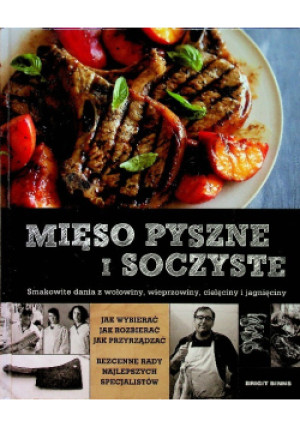 Mięso pyszne i soczyste - Brigit Binns - książka  wyd. 2012