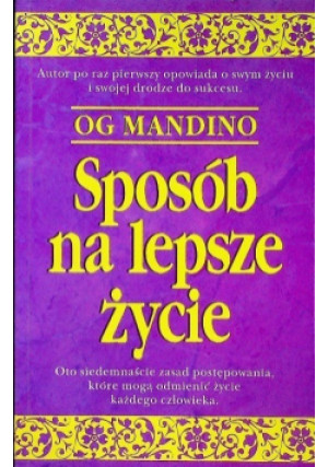 Sposób na lepsze życie - Og Mandino - książka  wyd. 1996