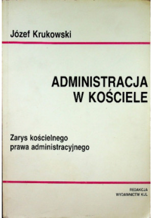 Administracja w kościele - Józef Krukowski - książka  wyd. 1985