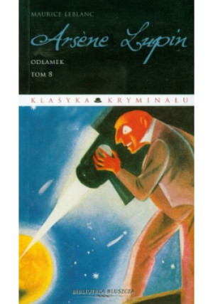 Arsene Lupin Tom 8 Odłamek - Maurice Leblanc - książka  wyd. 2009