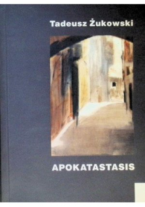 Apokatastasis - Tadeusz Żukowski - książka  wyd. 2003