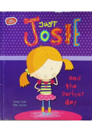 Just Josie and the Perfect Day - Mike Byrne, Emily Gale - książka  wyd. 2010